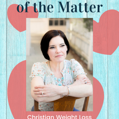 The Heart of the Matter: Christian Weight Loss Motivation
