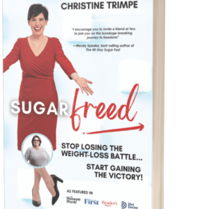 Christine Trimpe SugarFreed: Stop Losing the Weight-Loss Battle… Start Gaining the Victory book cover